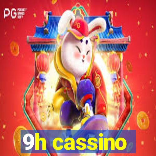 9h cassino